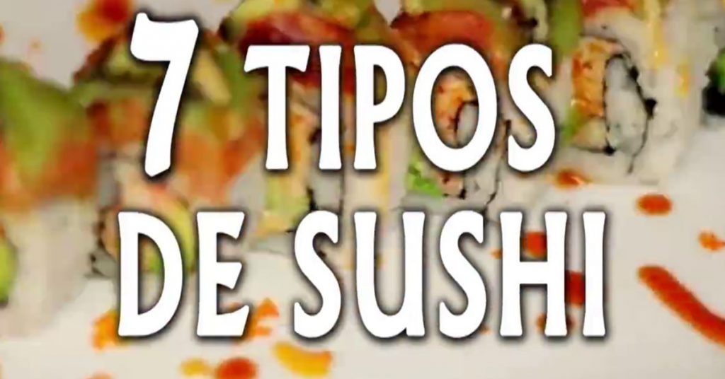 Sigue leyendo 7 tipos de sushi