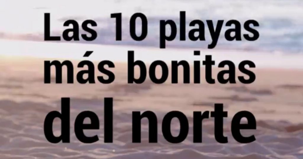 Sigue leyendo Las 10 playas más bonitas del norte
