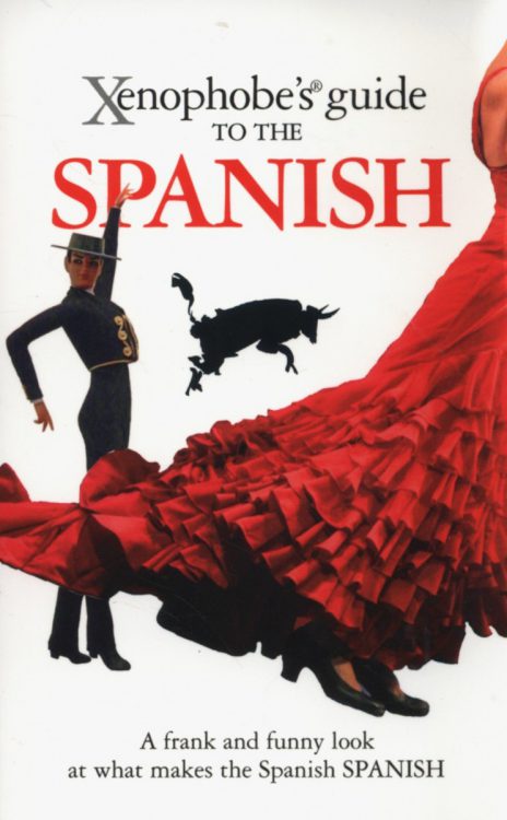 Xenophobe's guide to the Spanish