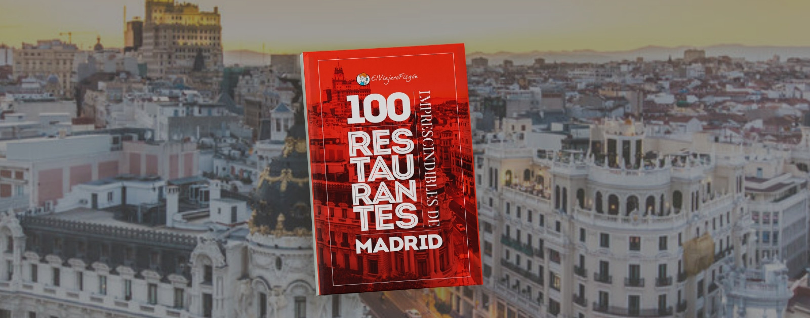 Guía de los 100 restaurantes imprescindibles de Madrid